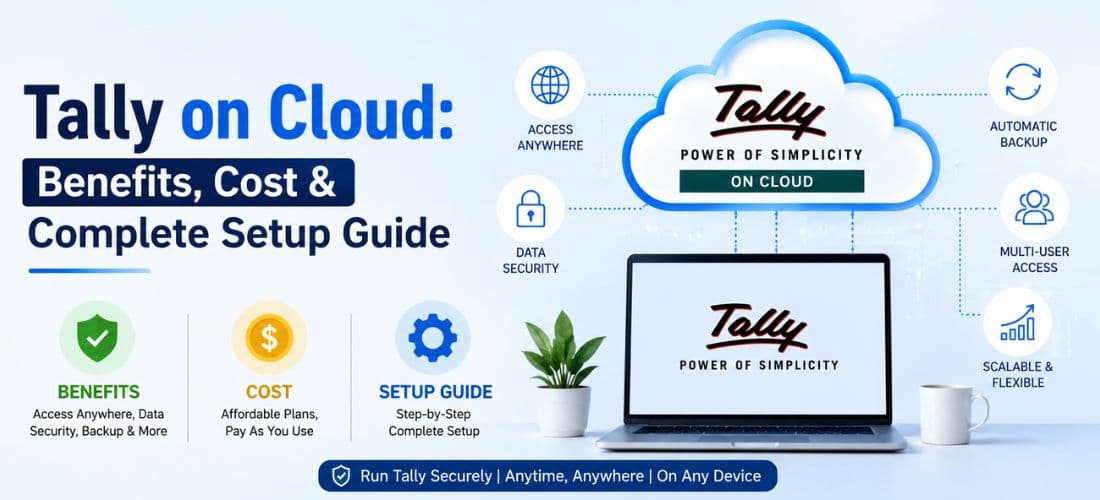Tally on Cloud: Benefits, Cost & Complete setup Guide