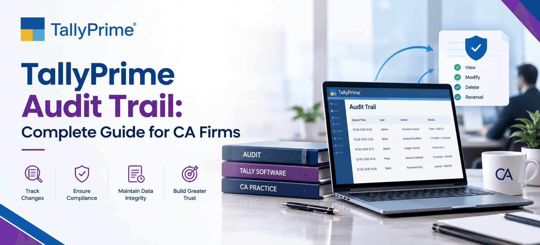 TallyPrime Audit Trail: Complete Guide for CA Firms
