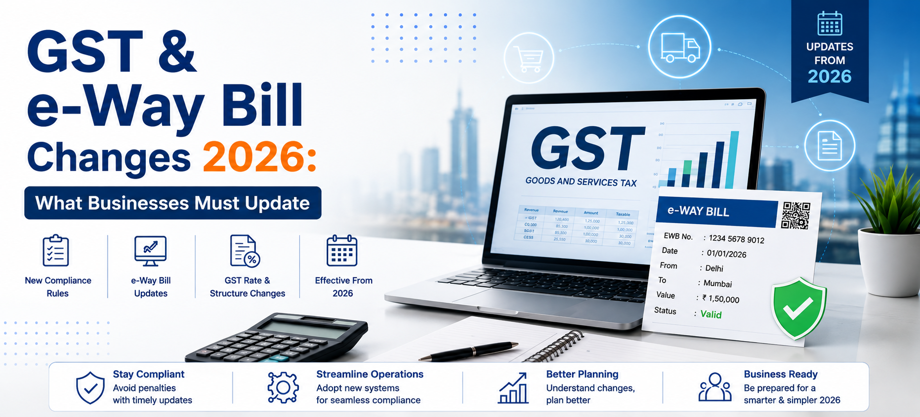 GST & e-Way Bill Changes 2026: What Businesses Must Update